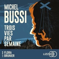 Michel Bussi - Trois vies par semaine.