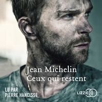 Jean Michelin et Pierre Hancisse - Ceux qui restent.