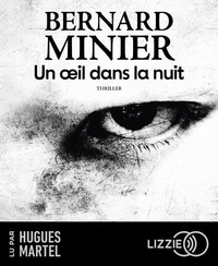 Bernard Minier - Un oeil dans la nuit. 1 CD audio MP3