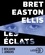 Bret Easton Ellis - Les éclats. 2 CD audio MP3