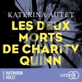 Katerina Autet et Mathurin Voltz - Les Deux morts de Charity Quinn.