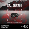 Sonja Delzongle et Clémentine Domptail - Thanatea.