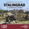 François Kersaudy et Laurent Jacquet - Stalingrad.