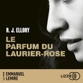 R.J. Ellory et Emmanuel Lemire - Le parfum du laurier-rose.