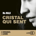Mo Malo et Emmanuel Lemire - Cristal qui sent.