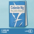 Celeste Ng et Caroline Klaus - Nos coeurs disparus.