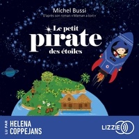 Michel Bussi et Helena Coppejans - Le petit pirate des étoiles.