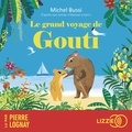 Michel Bussi et Pierre Lognay - Le grand voyage de Gouti.