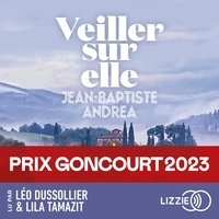 Jean-Baptiste Andrea et Léo Dussollier - Veiller sur elle - Prix Goncourt 2023.