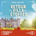 Anne Jacobs et Emmanuelle Lambrey - La Villa Aux Etoffes - Tome 4 : Retour à la villa aux étoffes.