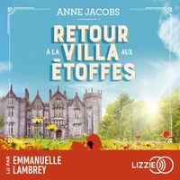 Anne Jacobs et Corinna Gepner - La Villa Aux Etoffes - Tome 4 : Retour à la villa aux étoffes.