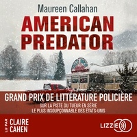 Maureen Callahan et Claire Cahen - American Predator - Sur la piste du tueur en série le plus insoupçonnable des États-Unis.
