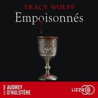 Tracy Wolff et Audrey d' Hulstère - Assoiffés - Tome 05 : Empoisonnés - Le cinquième tome de la série événement.