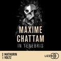 Maxime Chattam et Mathurin Voltz - In tenebris - La trilogie du mal - Tome 2.