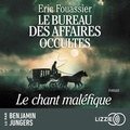 Eric Fouassier et Benjamin Jungers - Le Bureau des Affaires Occultes - Tome 4 : Le chant maléfique.