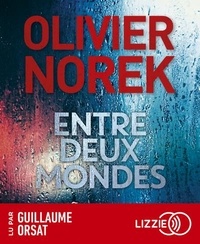 Olivier Norek - Entre deux mondes. 1 CD audio MP3
