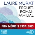 Laure Murat - Proust, roman familial - Prix Médicis essai 2023.