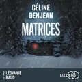 Céline Denjean et Léovanie Raud - Matrices.