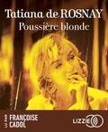 Tatiana de Rosnay - Poussière blonde. 1 CD audio MP3