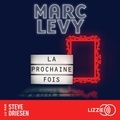 Marc Levy et Steve Driesen - La prochaine fois.