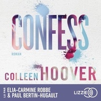 Colleen Hoover et Paul Bertin-Hugault - Confess (version française).