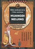 Yazhou Han et Chuncai Zhou - Huangdi Neijing, bible médicale de la Chine ancienne - Le classique de la médecine interne de l'Empereur Jaune illustré.