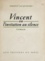 Simonne Jacquemard - Vincent - Ou L'invitation au silence.