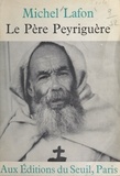 Michel Lafon et  Delanoë - Le père Peyriguère.