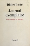 Didier Coste - Journal exemplaire d'une enquête en province.