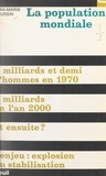 Jean-Marie Poursin et Edmond Blanc - La population mondiale.