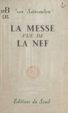 Jean Sainsaulieu - La messe vue de la nef.