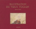 Mireille Forget et Arnaud Ramière de Fortanier - Illustration du vieux Toulon.