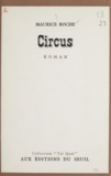 Maurice Roche et Philippe Sollers - Circus.