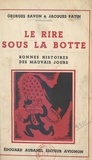 Jacques Patin et Georges Ravon - Le rire sous la botte - Bonnes histoires des mauvais jours.