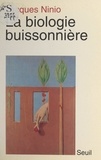 Jacques Ninio et Éduardo Mizarji - La biologie buissonnière.