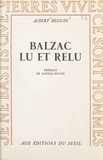 Albert Béguin et Gaëtan Picon - Balzac lu et relu.