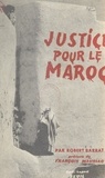 Robert Barrat et Louis Massignon - Justice pour le Maroc.