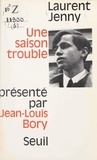Laurent Jenny et Jean-Louis Bory - Une saison trouble.