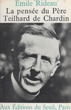 Emile Rideau - La pensée du Père Teilhard de Chardin.