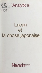 Hiroyuki Akama et Dominique Inarra - Lacan et la chose japonaise.