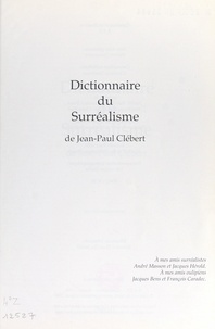 Hervé Chaumeton et Jean-Paul Clébert - Dictionnaire du surréalisme.