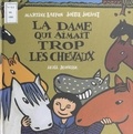 Martine Laffon et Joëlle Jolivet - La dame qui aimait trop les chevaux.