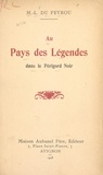 M.-L. du Peyrou - Au pays des légendes, dans le Périgord noir.