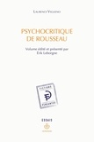 Laurence Viglieno - Psychocritique de Rousseau.