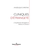 Angélique Christaki - Cliniques d'étrangeté - L'inquiétante étrangeté et lettres en errance.