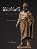 François Queyrel - La sculpture hellénistique - Tome 2, Royaumes et cités.