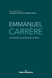 Jacqueline Nacache et Régis Salado - Emmanuel Carrère - Un écrivain au prisme du cinéma.