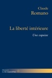 Claude Romano - La liberté intérieure - Une esquisse.