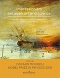 Michel Menu et Gérard Mourou - Impressionism between art and science - Light through the prism of Augustin Fresnel (from 1790 to 1900).