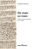Guillaume Peureux - De main en main - Poètes, poèmes et lecteurs au XVIIe siècle.